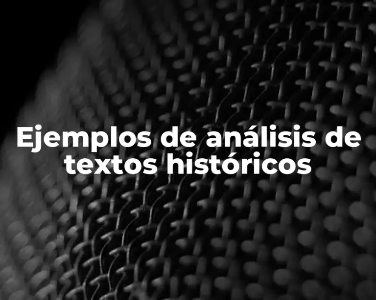 Ejemplos de análisis de textos históricos