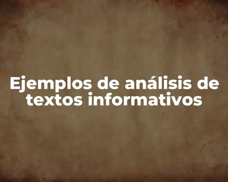 Ejemplos de análisis de textos informativos