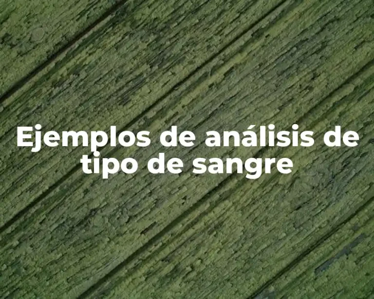 Ejemplos de análisis de tipo de sangre