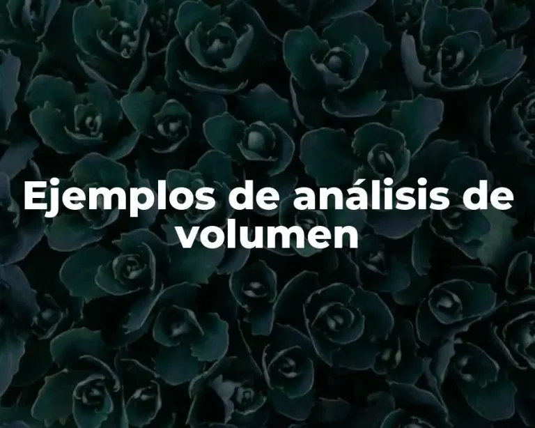 Ejemplos de análisis de volumen