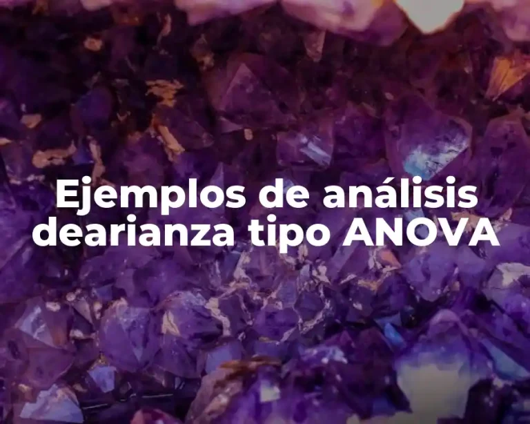 Ejemplos de análisis dearianza tipo ANOVA