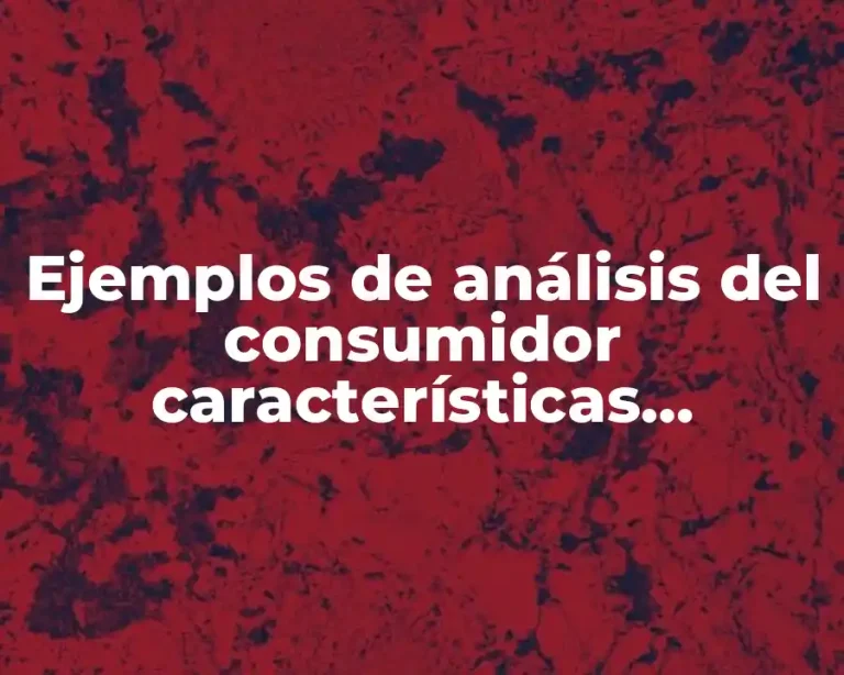 Ejemplos de análisis del consumidor características demográficas