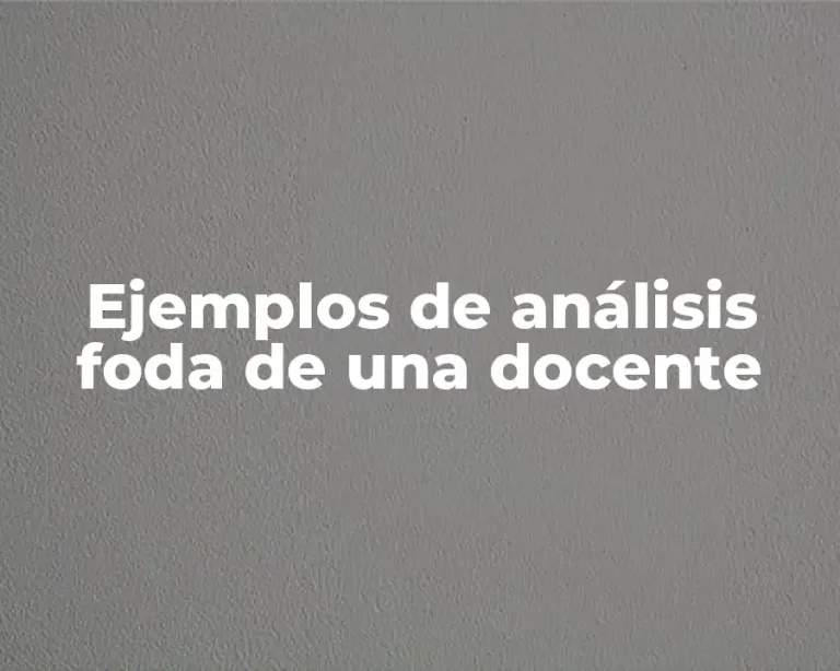 Ejemplos de análisis foda de una docente