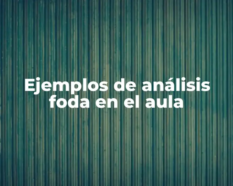 Ejemplos de análisis foda en el aula