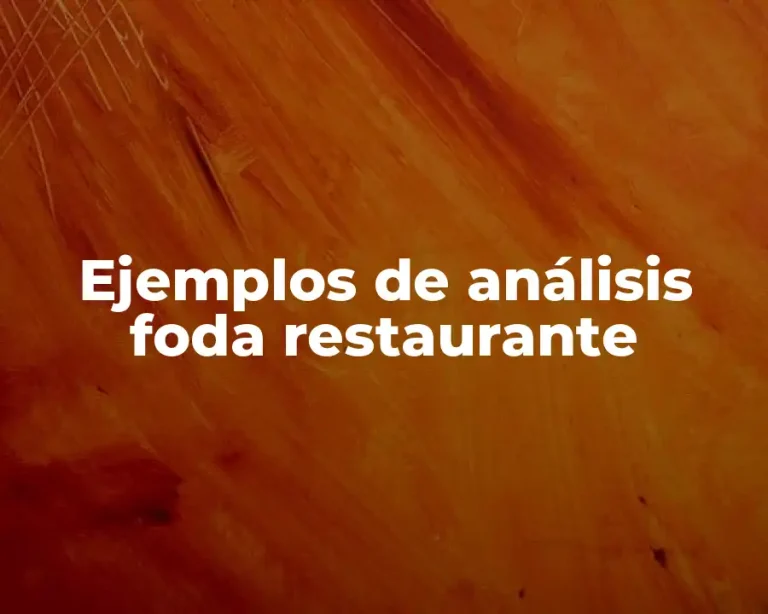 Ejemplos de análisis foda restaurante