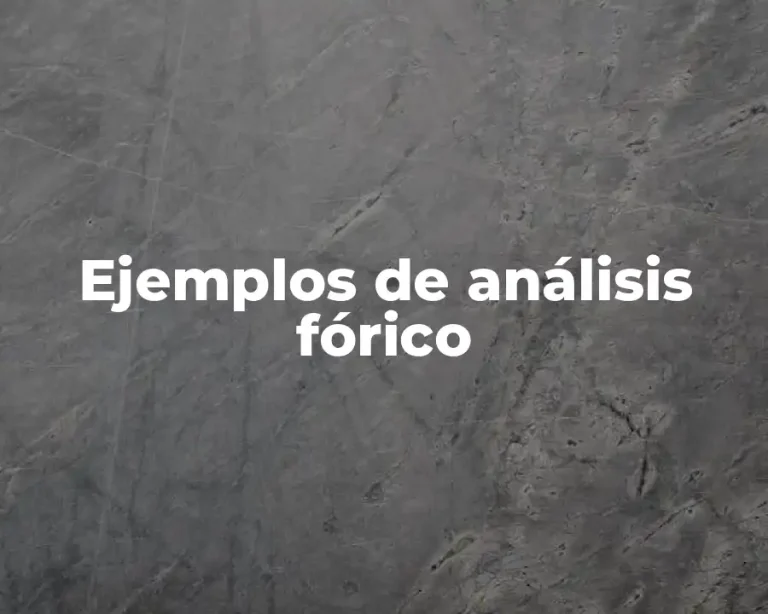Ejemplos de análisis fórico