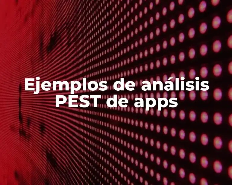 Ejemplos de análisis PEST de apps