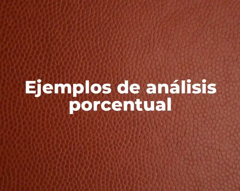 Ejemplos de análisis porcentual
