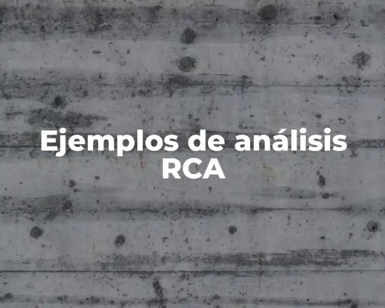 Ejemplos de análisis RCA