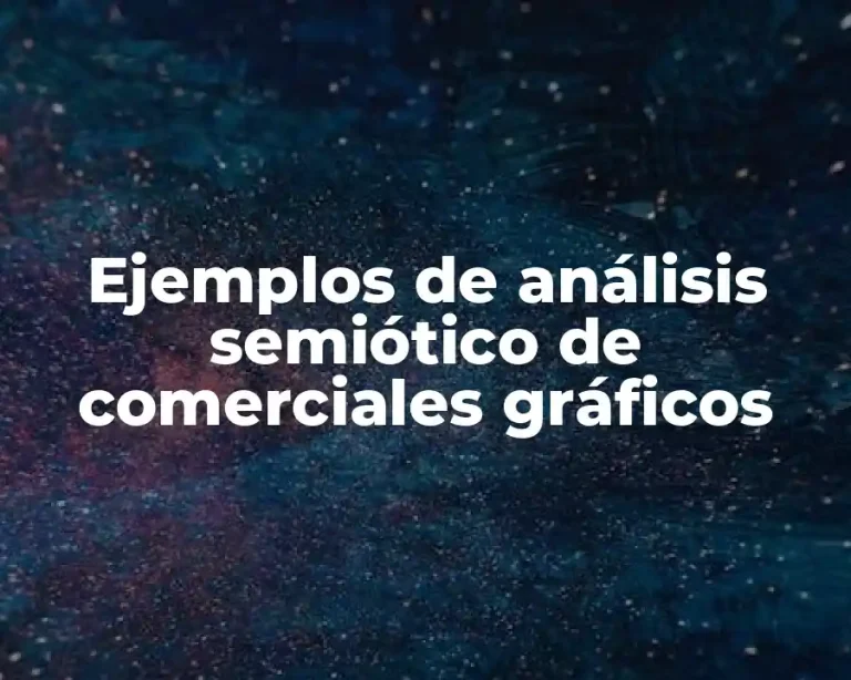 Ejemplos de análisis semiótico de comerciales gráficos