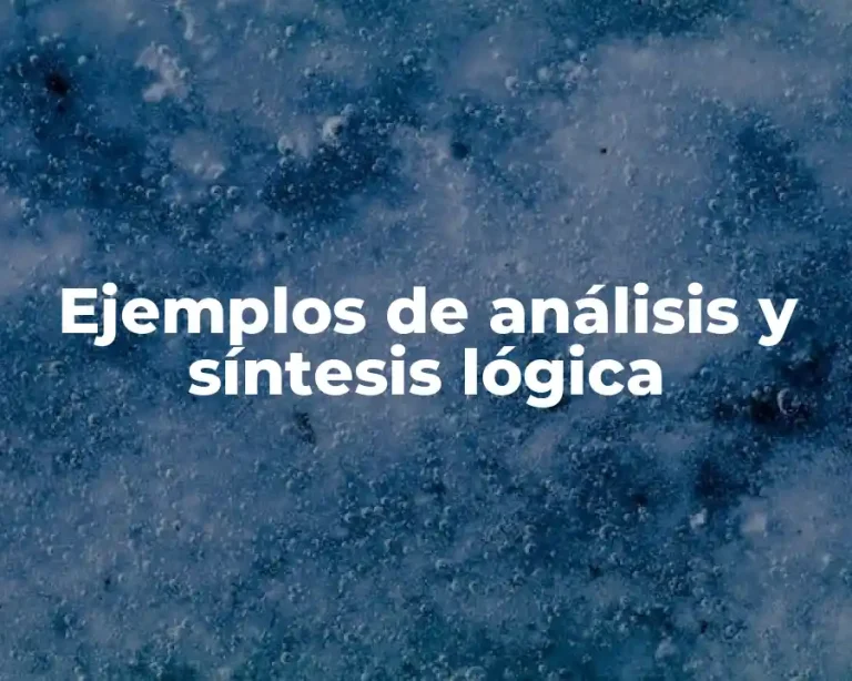 Ejemplos de análisis y síntesis lógica