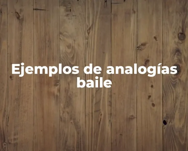Ejemplos de analogías baile