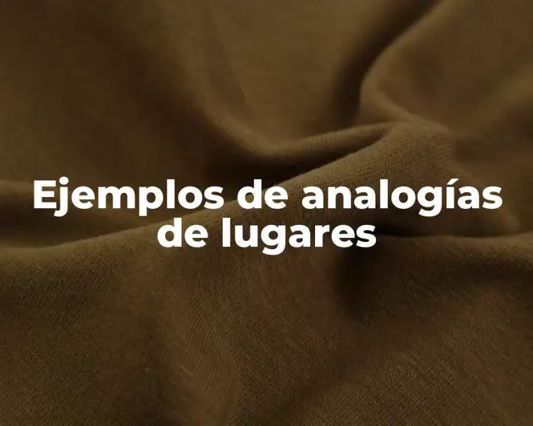 Ejemplos de analogías de lugares