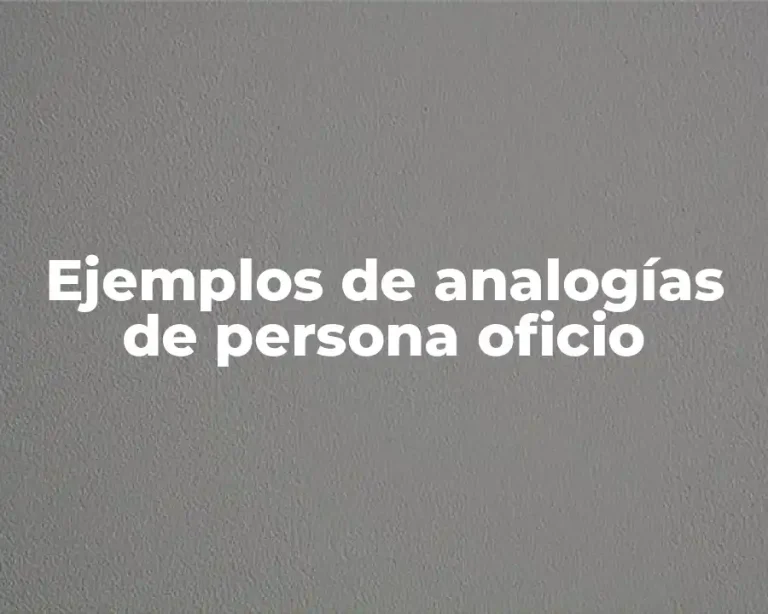 Ejemplos de analogías de persona oficio