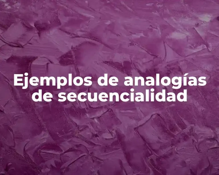 Ejemplos de analogías de secuencialidad