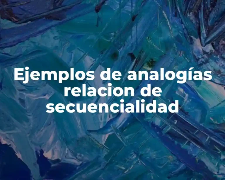 Ejemplos de analogías relacion de secuencialidad