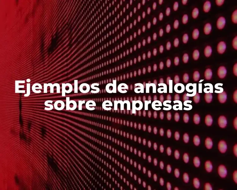 Ejemplos de analogías sobre empresas