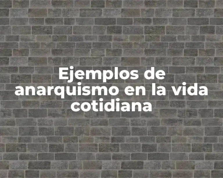 Ejemplos de anarquismo en la vida cotidiana