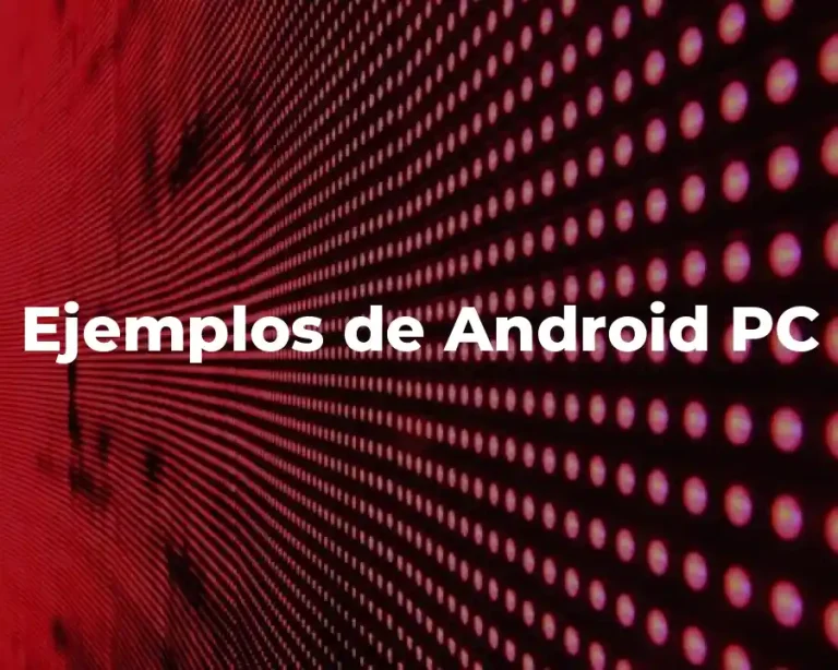 Ejemplos de Android PC