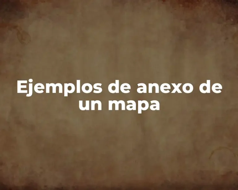 Ejemplos de anexo de un mapa