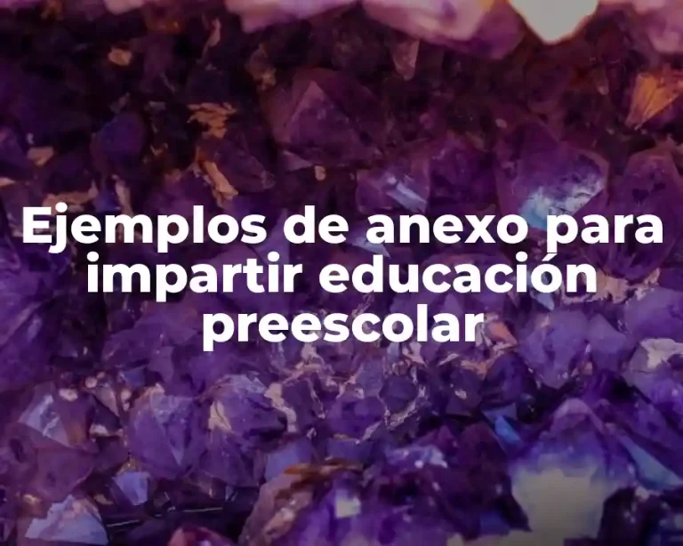 Ejemplos de anexo para impartir educación preescolar