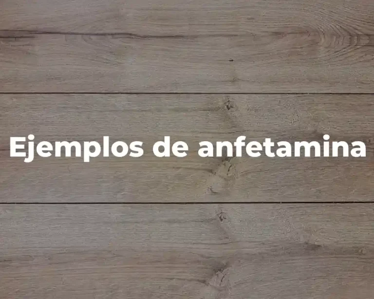Ejemplos de anfetamina