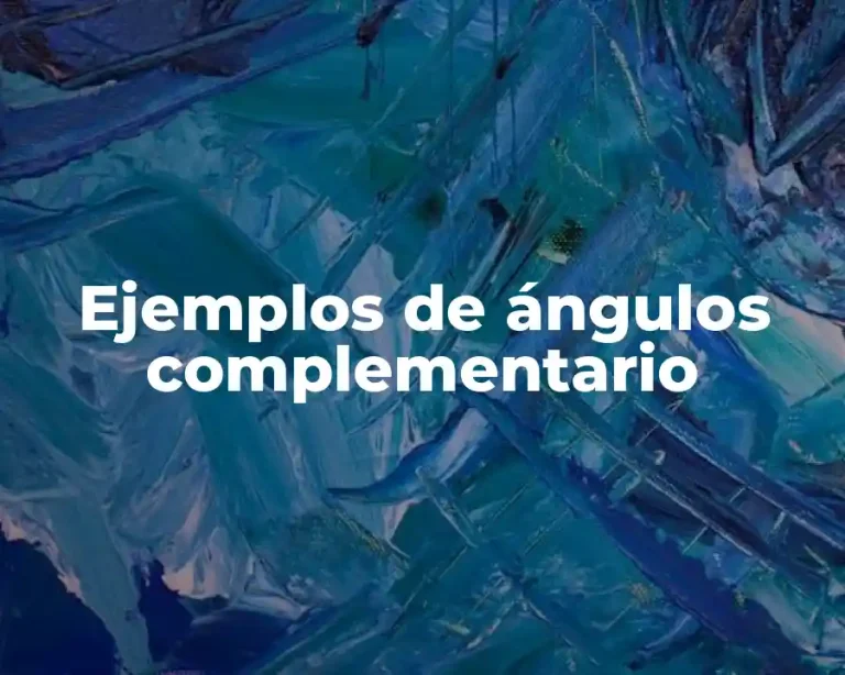 Ejemplos de ángulos complementario