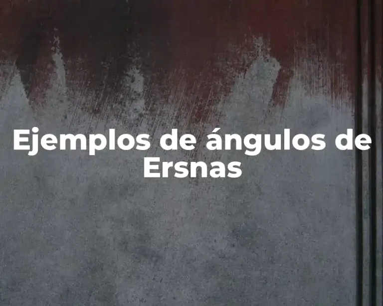 Ejemplos de ángulos de Ersnas