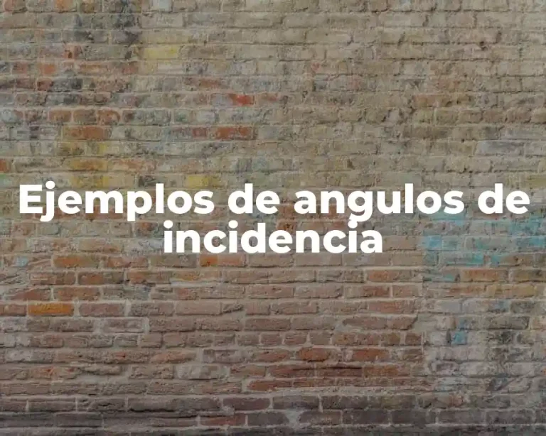 Ejemplos de angulos de incidencia