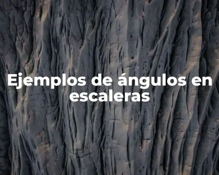 Ejemplos de ángulos en escaleras