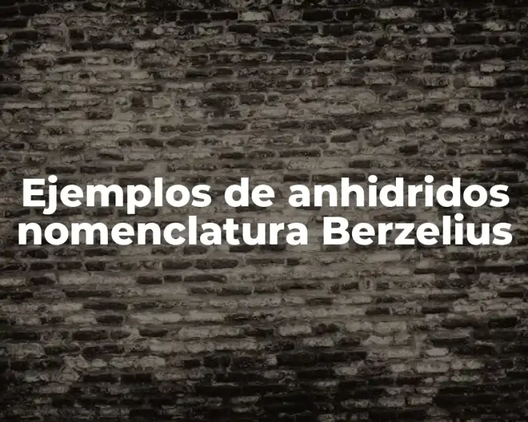 Ejemplos de anhidridos nomenclatura Berzelius