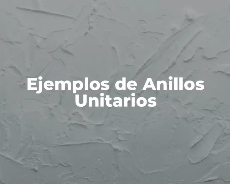 Ejemplos de Anillos Unitarios