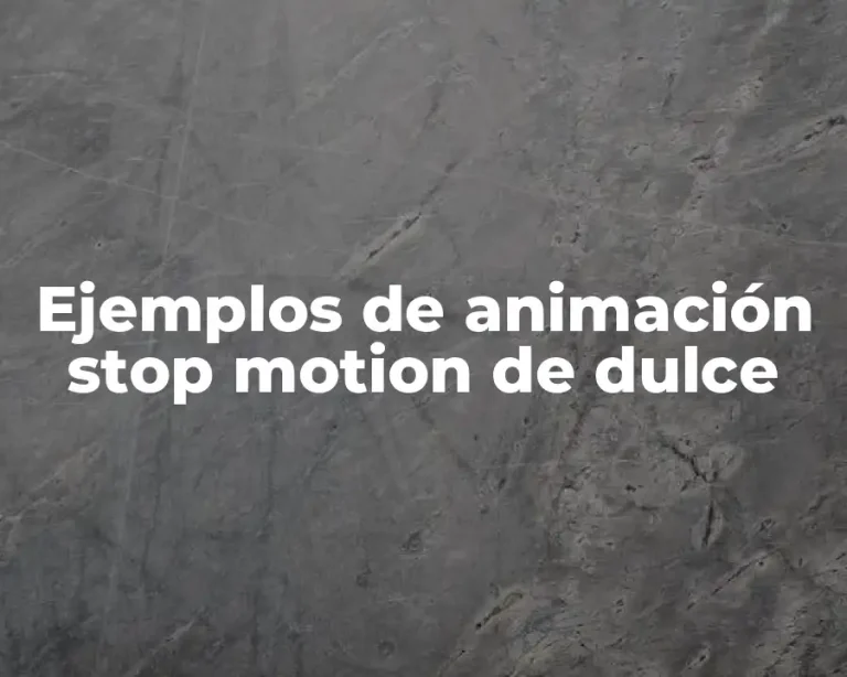 Ejemplos de animación stop motion de dulce