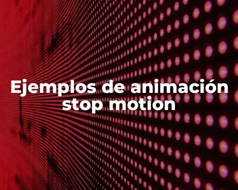 Ejemplos de animación stop motion