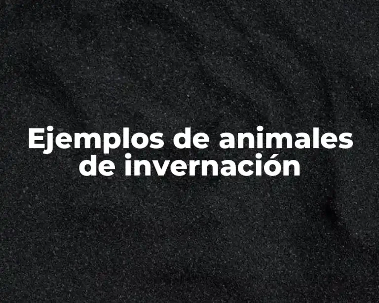 Ejemplos de animales de invernación