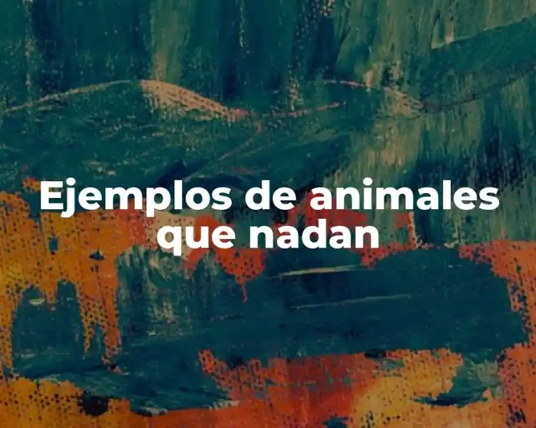 Ejemplos de animales que nadan