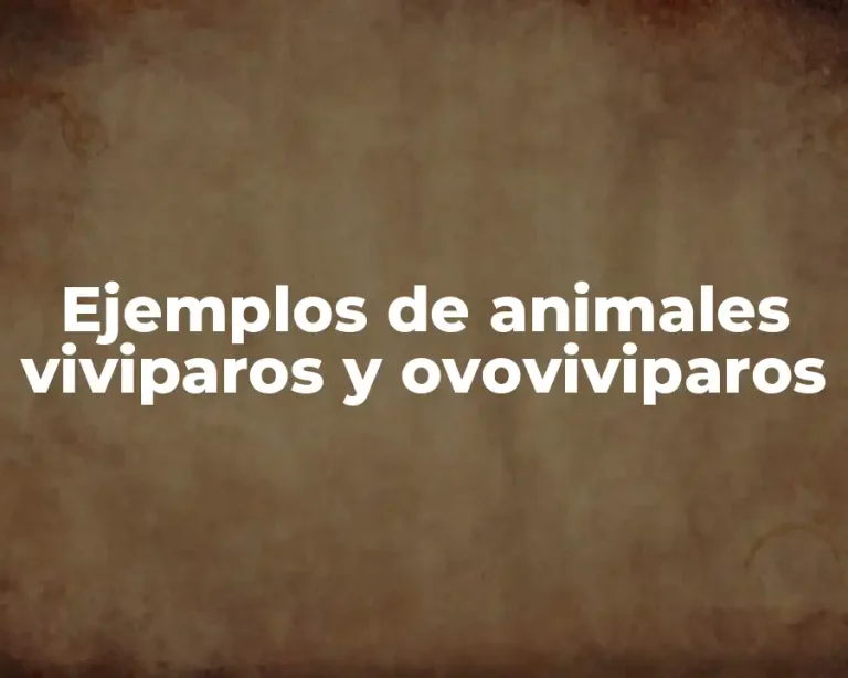 Ejemplos de animales viviparos y ovoviviparos