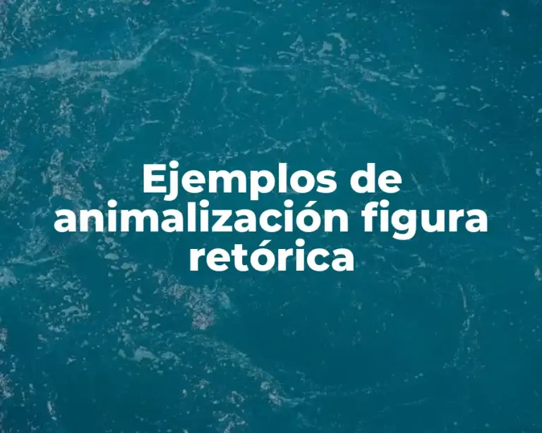 Ejemplos de animalización figura retórica