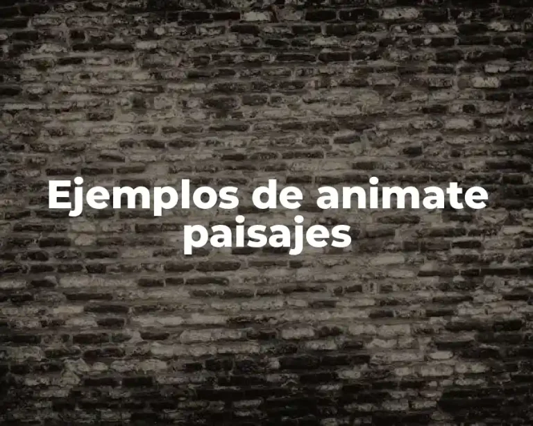 Ejemplos de animate paisajes