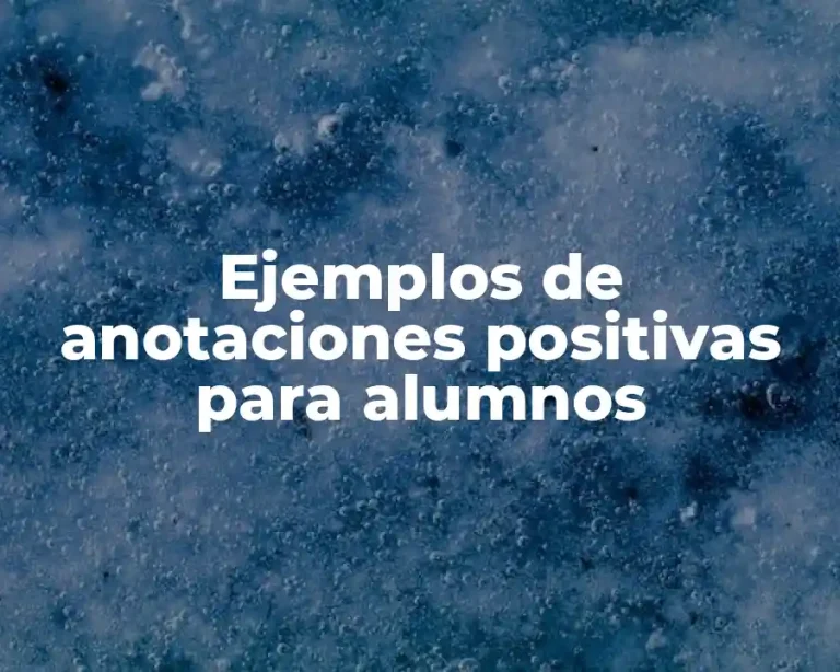 Ejemplos de anotaciones positivas para alumnos