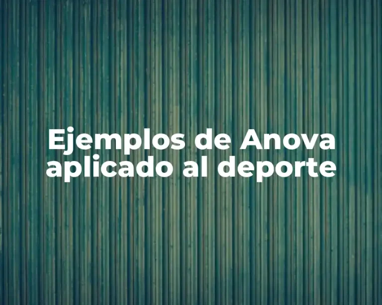 Ejemplos de Anova aplicado al deporte