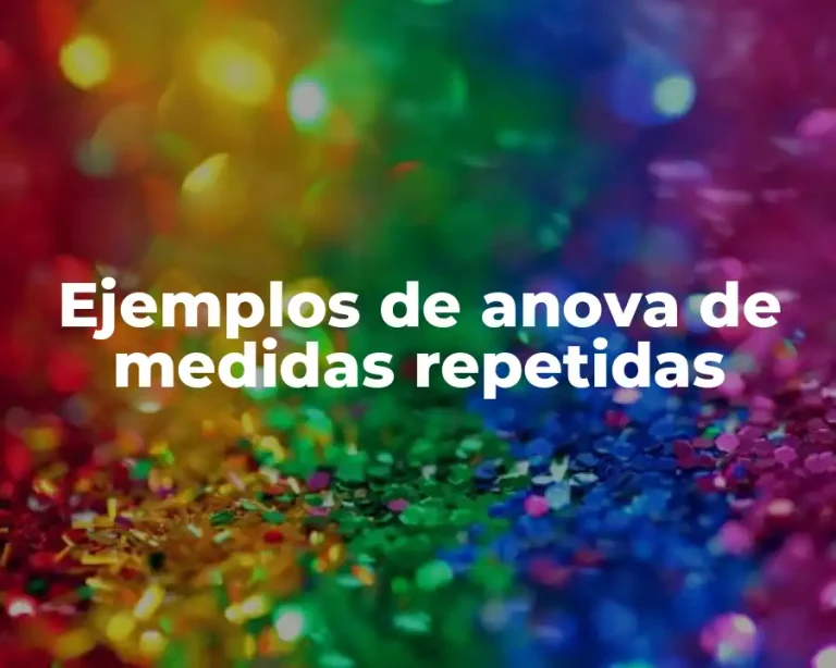 Ejemplos de anova de medidas repetidas