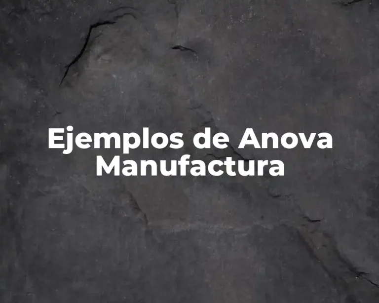 Ejemplos de Anova Manufactura