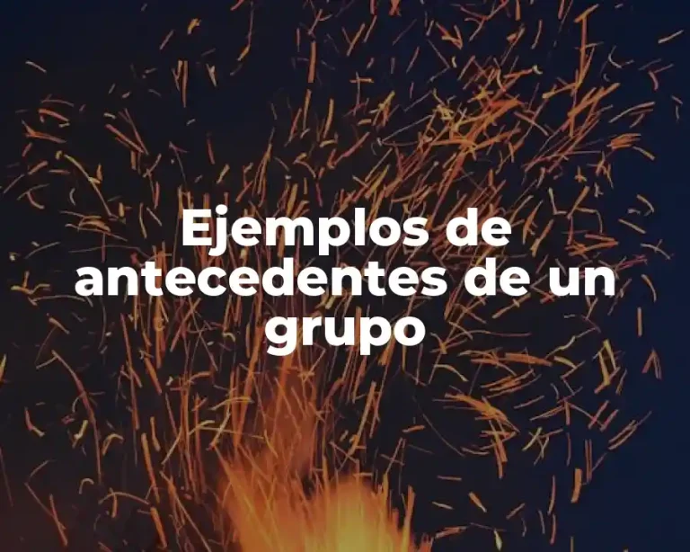 Ejemplos de antecedentes de un grupo
