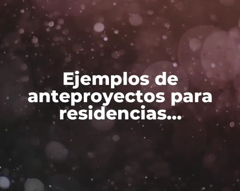 Ejemplos de anteproyectos para residencias profesionales getion empresrial