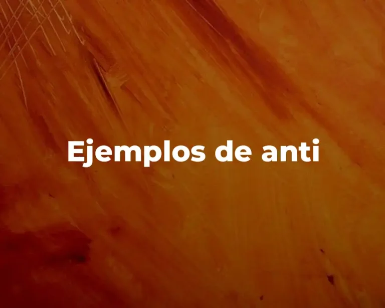 Ejemplos de anti