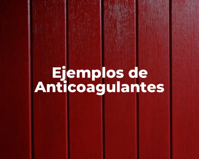Ejemplos de Anticoagulantes