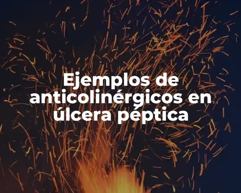 Ejemplos de anticolinérgicos en úlcera péptica