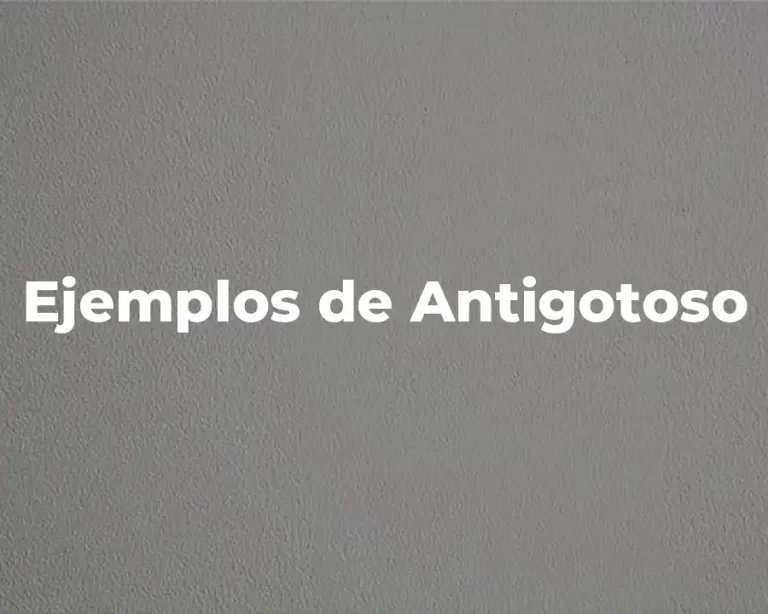 Ejemplos de Antigotoso