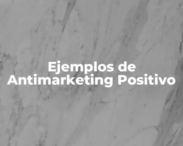 Ejemplos de Antimarketing Positivo